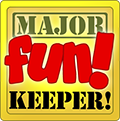 Major Fun Keeper award